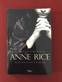 Livro - Entrevista Com O Vampiro - Anne Rice - Seminovo
