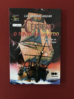 Livro - Cérbero, O Navio Do Inferno - Luiz Antonio - Semin