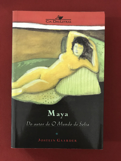 Livro - Maya - Jostein Gaarder - Ed. Companhia Das Letras