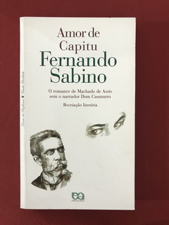 Livro - Amor De Capitu - Fernando Sabino - Ed. Ática