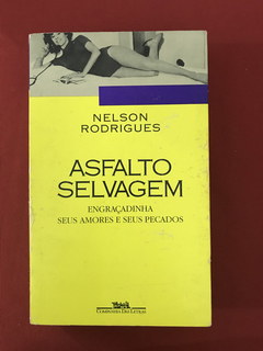 Livro - Asfalto Selvagem - Nelson Rodrigues - Cia Das Letras