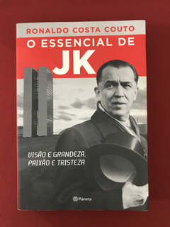 Livro - O Essencial De JK - Ronaldo Costa Couto - Planeta