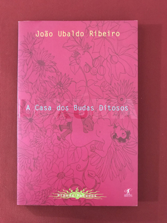 Livro - A Casa Dos Budas Ditosos - João Ubaldo Ribeiro
