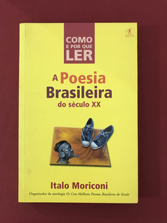 Livro - Como E Por Que Ler A Poesia Do Século XX - Seminovo