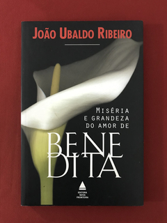 Livro - Miséria E Grandeza Do Amor De Benedita