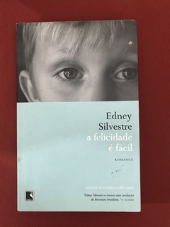 Livro - A Felicidade É Fácil - Edney Silvestre - Ed. Record