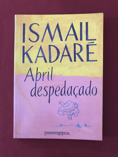 Livro - Abril Despedaçado - Ismael Kadaré