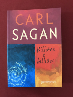 Livro - Bilhões E Bilhões - Carl Sagan - Seminovo