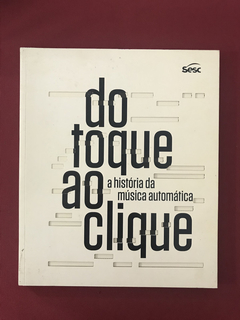 Livro - Do Toque ao Clique - SESC - Seminovo