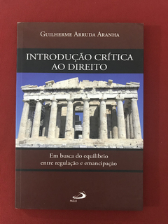 Livro: Introdução Crítica ao Direito - G. A. Aranha - Paulus