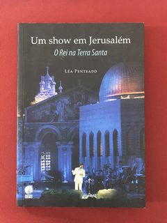 Livro - Um Show em Jerusalém - O Rei na Terra Santa - Globo
