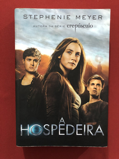 Livro - A Hospedeira- Stephenie Meyer- Ed. Intrínseca- Semin
