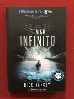 Livro - O Mar Infinito - Rick Yancey- Ed. Fundamento- Semin.