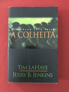 Livro - A Colheita - Tim LaHaye/Jerry B. Jenkins - U. Press