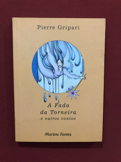 Livro - A Fada Da Torneira E Outros Contos - Pierre Gripari