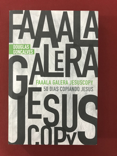 Livro - Faaala Galera Jesuscopy - Douglas Gonçalves