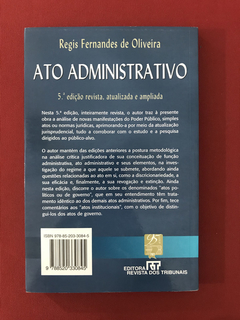 Livro - Ato Administrativo - Regis Fernandes de Oliveira - comprar online