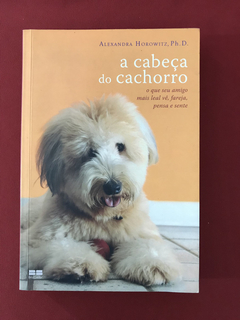 Livro - A Cabeça do Cachorro - Alexandra Horowitz