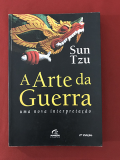 Livro - A Arte da Guerra - Uma Nova Interpretação - Sun Tzu