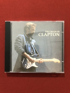 CD - Eric Clapton - The Cream Of Clapton - Nacional - Semin.