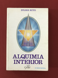Livro - Alquimia Interior - Zulma Reyo - Editora Ground