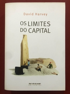 Livro - Os Limites Do Capital - David Harvey - Editora Boitempo