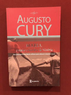 Livro - Maria, A Maior Educadora Da História - Augusto Cury