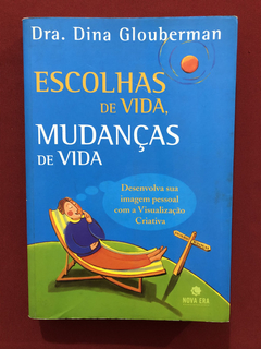 Livro - Escolhas De Vida, Mudanças De Vida- Editora Nova Era