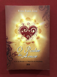 Livro - O Poder Do Amor - Vera Faria Leal - Seminovo