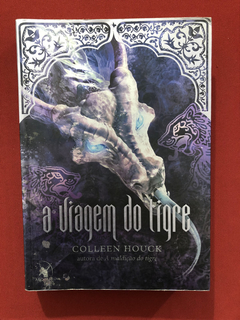 Livro - A Viagem Do Tigre - Colleen Houck - Editora Arqueiro