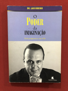 Livro - O Poder Da Imaginação- Dr. Lair Ribeiro- Ed. Leitura