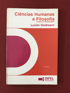 Livro - Ciências Humanas E Filosofia - Lucien Goldmann