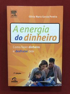 Livro - A Energia Do Dinheiro - Glória Maria Garcia Pereira