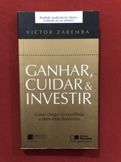 Livro - Ganhar, Cuidar & Investir - Victor Zaremba - Saraiva