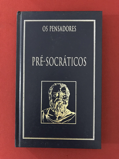 Livro - Pré-Socráticos - Os Pensadores - Capa Dura - Semin.