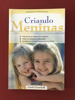 Livro - Criando Meninas - Gisela Preuschoff - Ed. Fundamento