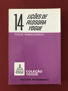 Livro - 14 Lições de Filosofia Yogue - Yogue Ramacharaca