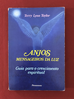 Livro - Anjos: Mensageiros da Luz - Terry Lynn Taylor