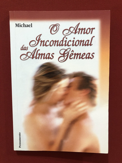 Livro - O Amor Incondicional Das Almas Gêmeas - Michael