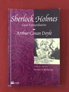 Livro - Sherlock Holmes - Casos Extraordinários - A.C. Doyle