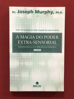 Livro - A Magia Do Poder Extra-Sensorial - Dr. Joseph Murphy