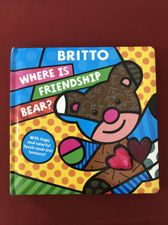Livro - Where Is Friendship Bear? - Britto - Ed Little Simon