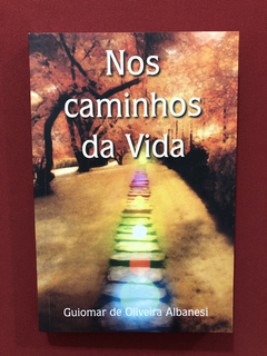 Livro - Nos Caminhos Da Vida - Guiomar De Oliveira A. - Semi