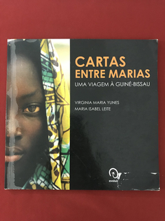 Livro - Cartas Entre Marias - Virginia Maria Yunes - Evoluir