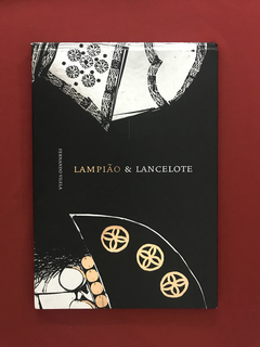 Livro - Lampião & Lancelote - Fernando Vilela - Capa Dura