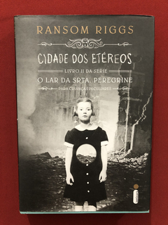 Livro - Cidade Dos Etéreos- Ransom Riggs- Editora Intrínseca