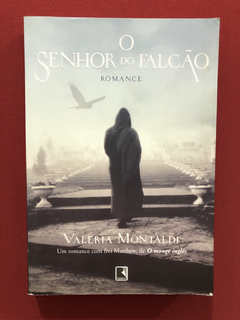 Livro - O Senhor Do Falcão - Valeria Montaldi - Ed. Record