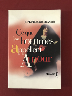 Livro - Ce Que Les Hommes Appellent Amour - Machado de Assis