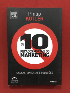 Livro - Os 10 Pecados Mortais DO Marketing - Philip Kotler