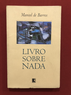 Livro - Livro Sobre Nada - Manoel De Barros - Editora Record
